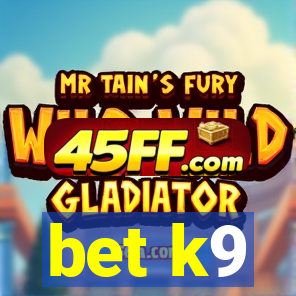 bet k9